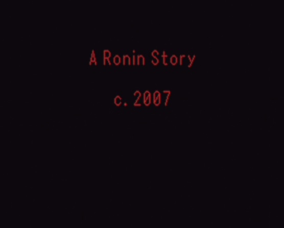 A Ronin Story (redo)