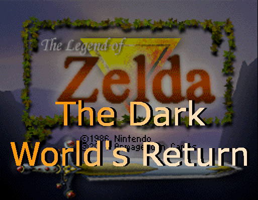 Let's Play: Zelda Classic The Dark World's Return Let's Play: Zelda Classic The Dark World's Return